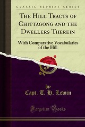 The_Hill_Tracts_of_Chittagong_and_the_Dwellers_Therein_1000191158